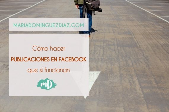 Publicaciones en Facebook que sí funcionan